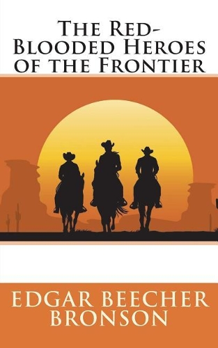 The Red-Blooded Heroes of the Frontier