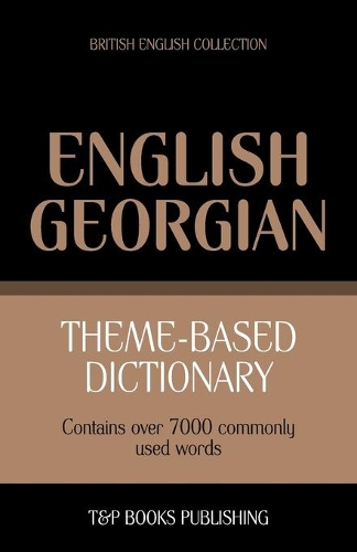 Theme-based dictionary British English-Georgian - 7000 words