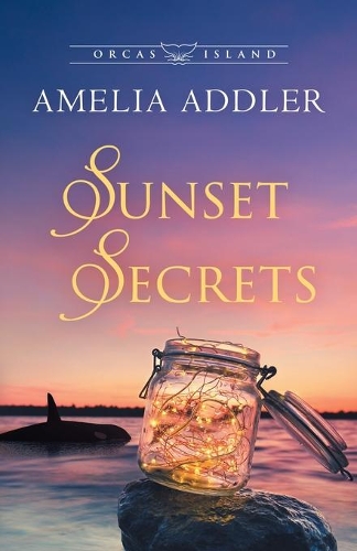 Sunset Secrets: (2 Orcas Island)