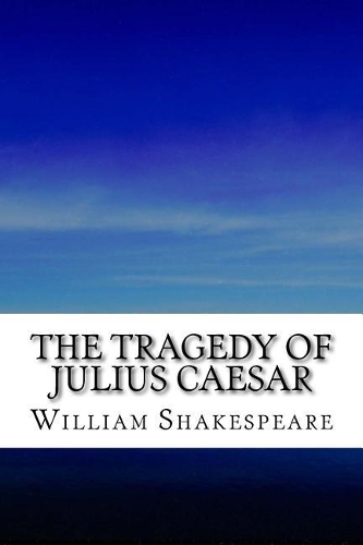 The Tragedy of Julius Caesar