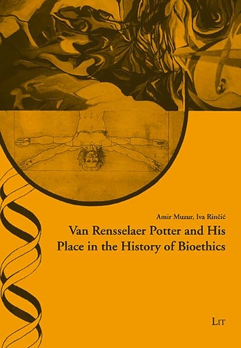 Van Rensselaer Potter and His Place in the History of Bioethics