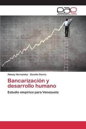 Bancarización y desarrollo humano: (Spanish)