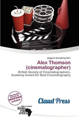 Alex Thomson (Cinematographer)