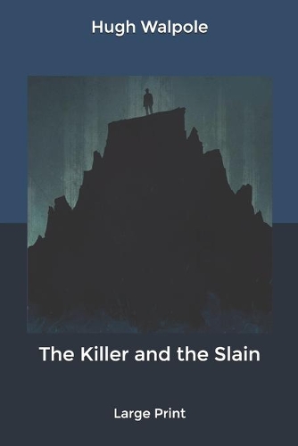 The Killer and the Slain: Large Print