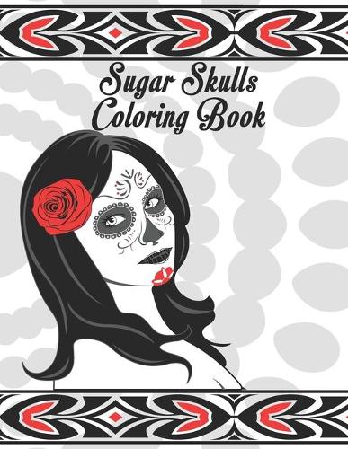 Sugar Skulls Coloring Book