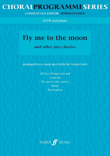 Fly Me To The Moon: (Choral Programme Series)