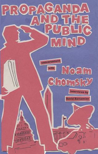 Propaganda and the Public Mind: Conversations with Noam Chomsky(English)