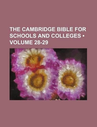 The Cambridge Bible for Schools and Colleges (Volume 28-29)