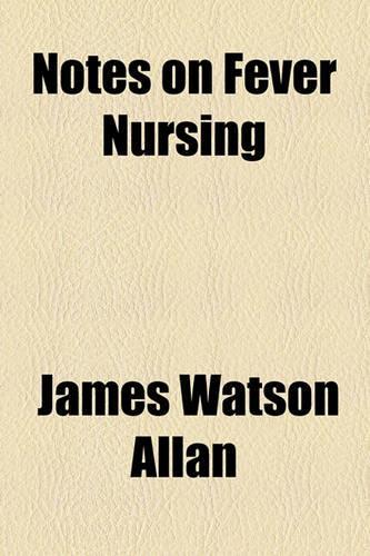 Notes on Fever Nursing: (English)