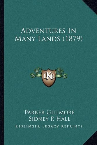Adventures In Many Lands (1879)