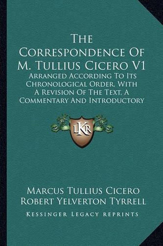 The Correspondence Of M. Tullius Cicero V1