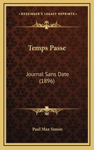 Temps Passe: Journal Sans Date (1896)