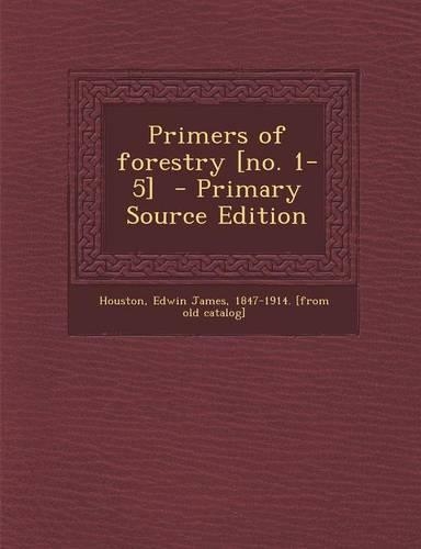 Primers of Forestry [No. 1-5]