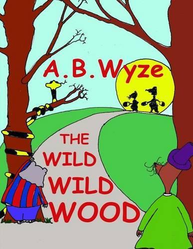 The Wild Wild Wood