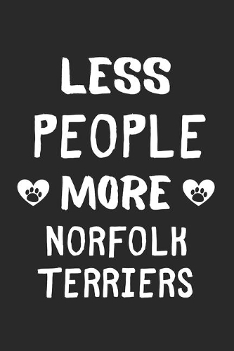 Less People More Norfolk Terriers