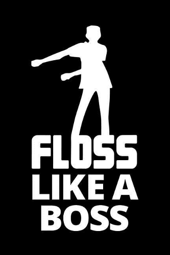 Floss Like a Boss: Blank Ruled Lined Composition Notebook