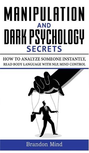 Manipulation and Dark Psychology Secrets