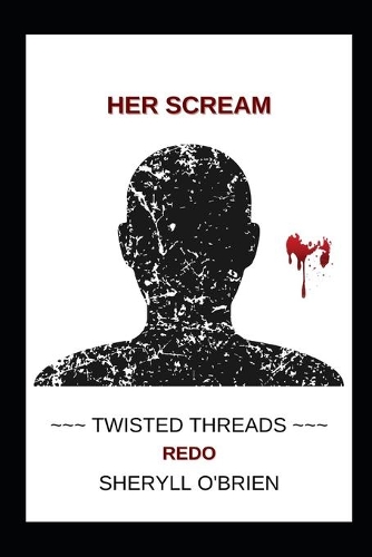 Her Scream: Redo(1 Twisted Threads)