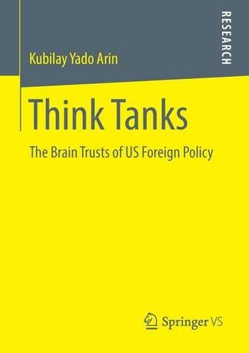 Think Tanks: The Brain Trusts of US Foreign Policy(Logic Argumentation and Reasoning)