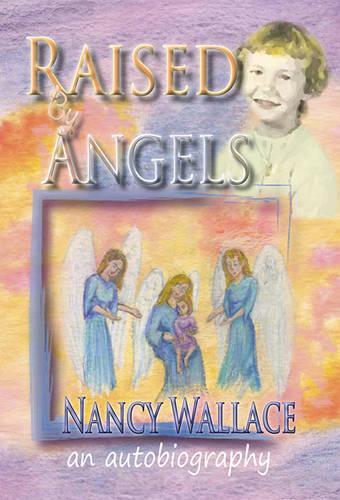 Raised by Angels: (English)