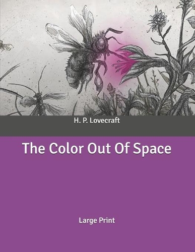 The Color Out Of Space: Large Print