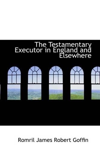 The Testamentary Executor in England and Elsewhere