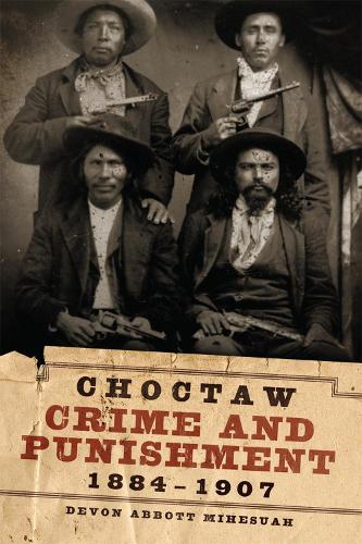 Choctaw Crime and Punishment, 1884–1907