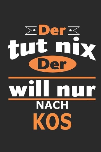 Der tut nix Der will nur nach Kos