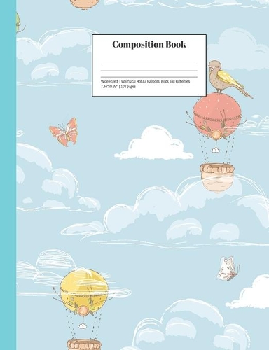 Composition Book Wide-Ruled Whimsical Hot Air Balloons, Birds and Butterflies