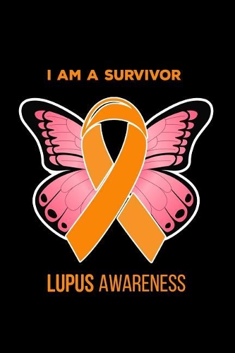 I am a survivor Lupus Awareness
