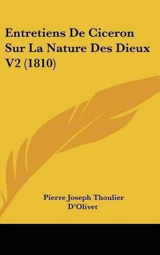 Entretiens de Ciceron Sur La Nature Des Dieux V2 (1810)