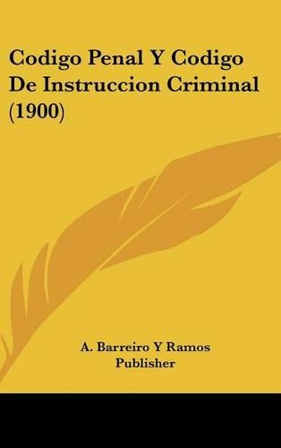 Codigo Penal y Codigo de Instruccion Criminal (1900)