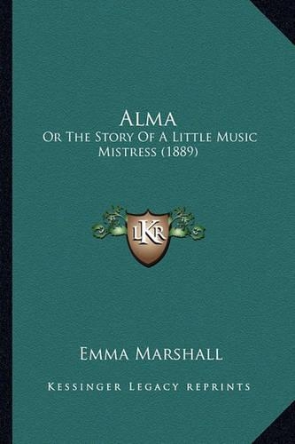 Alma: Or the Story of a Little Music Mistress (1889)(English)