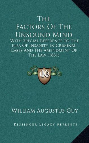 The Factors of the Unsound Mind