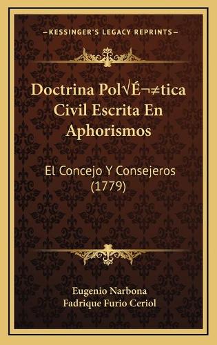 Doctrina PolÃ-tica Civil Escrita En Aphorismos