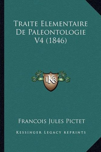 Traite Elementaire De Paleontologie V4 (1846)