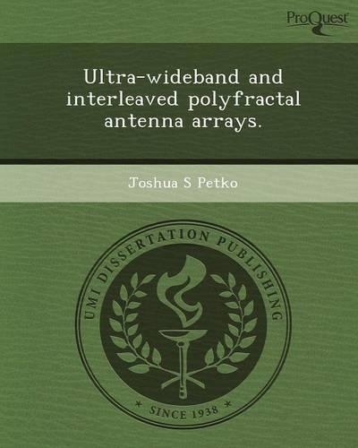 Ultra-Wideband and Interleaved Polyfractal Antenna Arrays: (English)