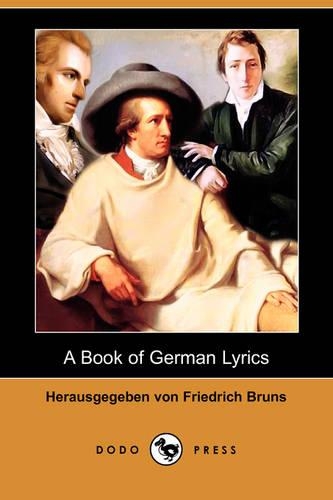 A Book of German Lyrics (Dodo Press): (German)