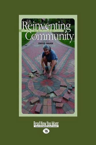 Reinventing Community: Stories from the Walkways of Cohousing(English)