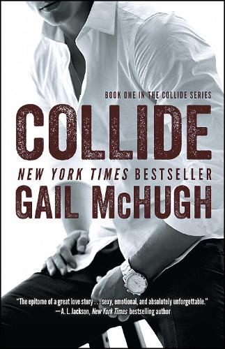 Collide: Book One in the Collide Series(The Collide Series)