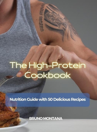 The High-Protein Cookbook