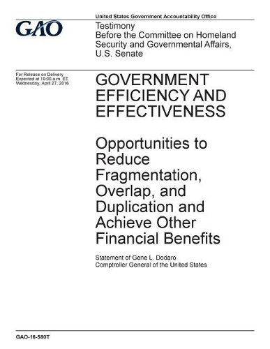 Gao-16-580t, Government Efficiency and Effectiveness