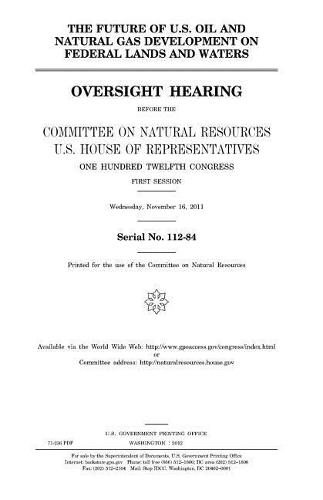 The Future of U.S. Oil and Natural Gas Development on Federal Lands and Waters