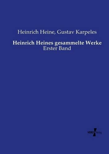 Heinrich Heines gesammelte Werke: Erster Band(German)