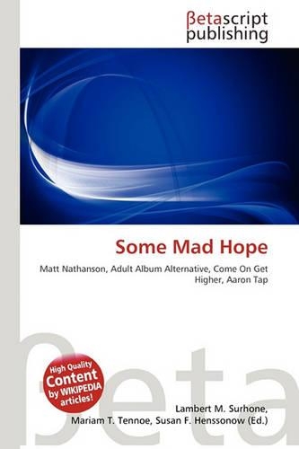 Some Mad Hope: (English)