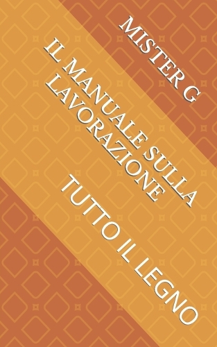 Il Manuale Sulla Lavorazione