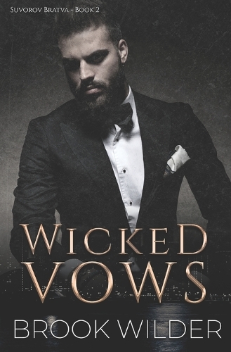 Wicked Vows: A Dark Mafia Arranged Marriage Romance(2 Suvorov Bratva)