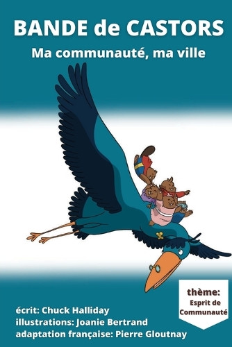 Bande de Castors: Ma communauté, ma ville(4 Bande de Castors)