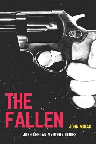 The Fallen: A John Keegan Novel