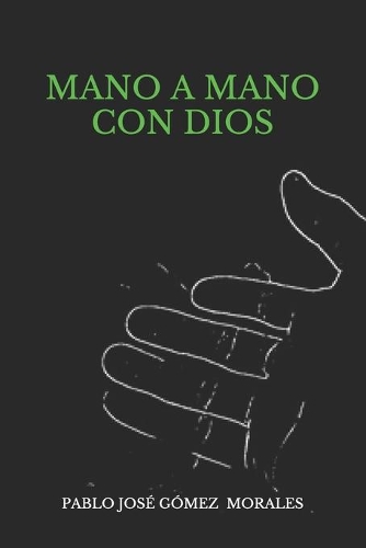 Mano a Mano Con Dios